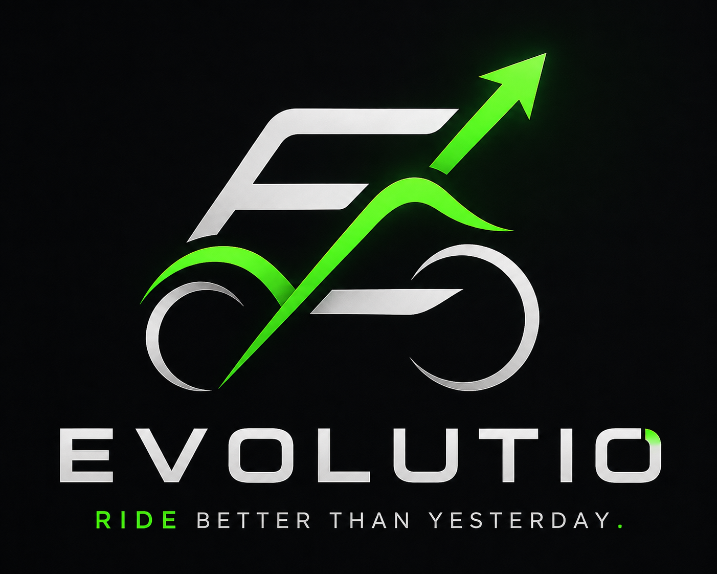 EVOLUTIO — Ride Better Than Yesterday.